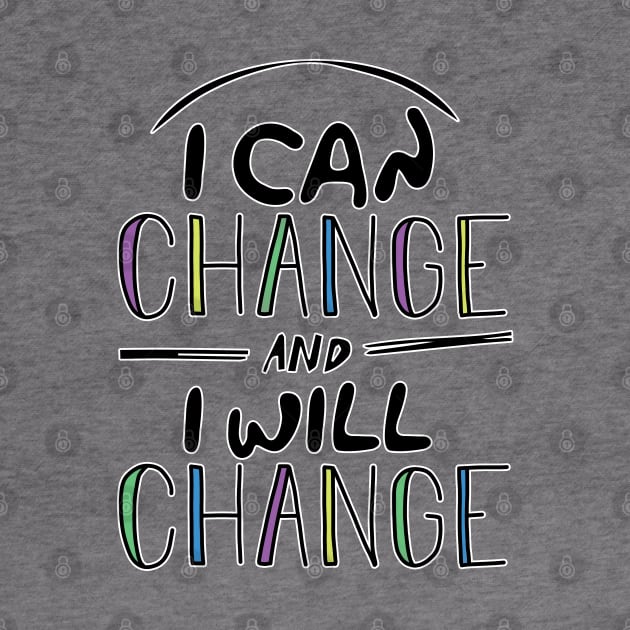 I can change by InsomniackDesigns